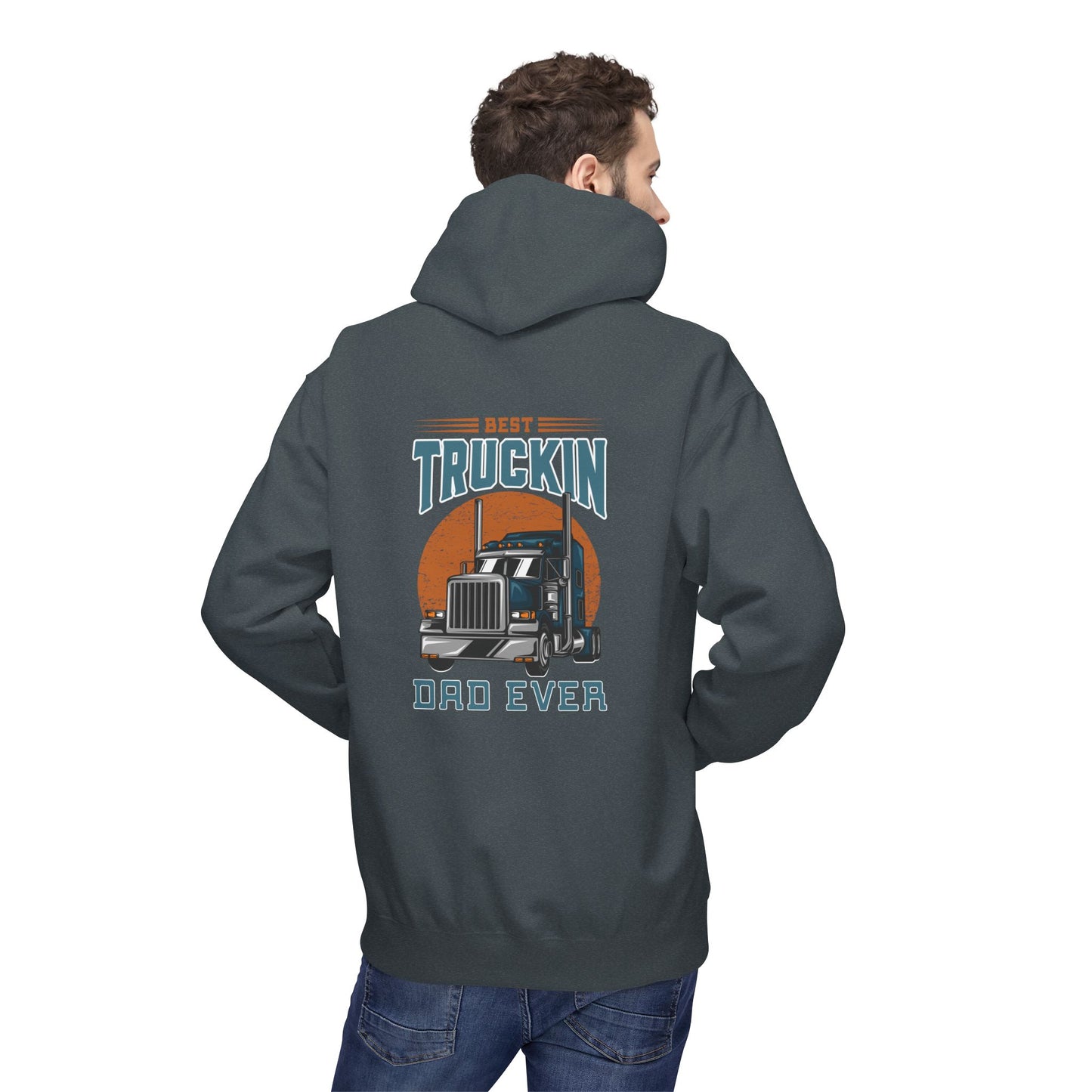 Best Truckin' Dad Ever Hoodie — Father's Day Truck Driver Gift