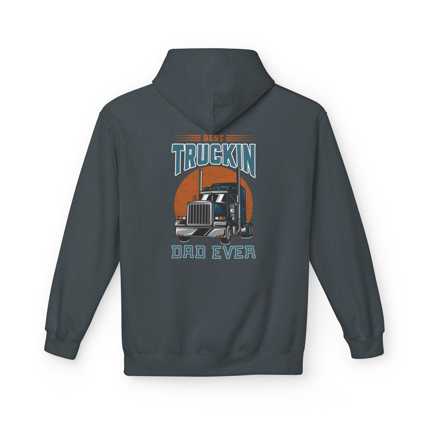 Best Truckin' Dad Ever Hoodie — Father's Day Truck Driver Gift