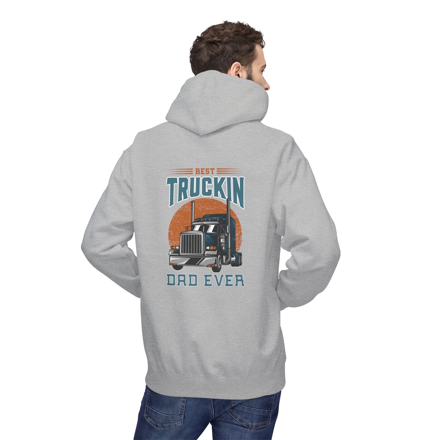 Best Truckin' Dad Ever Hoodie — Father's Day Truck Driver Gift