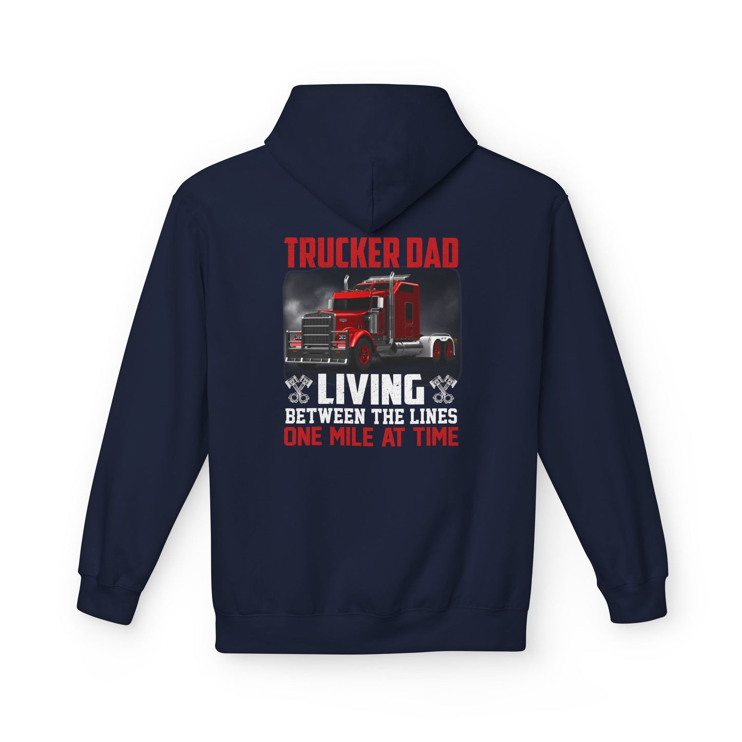 One Mile at a Time Trucker Dad Hoodie — Semi-Truck Pullover for Trucking Fathers