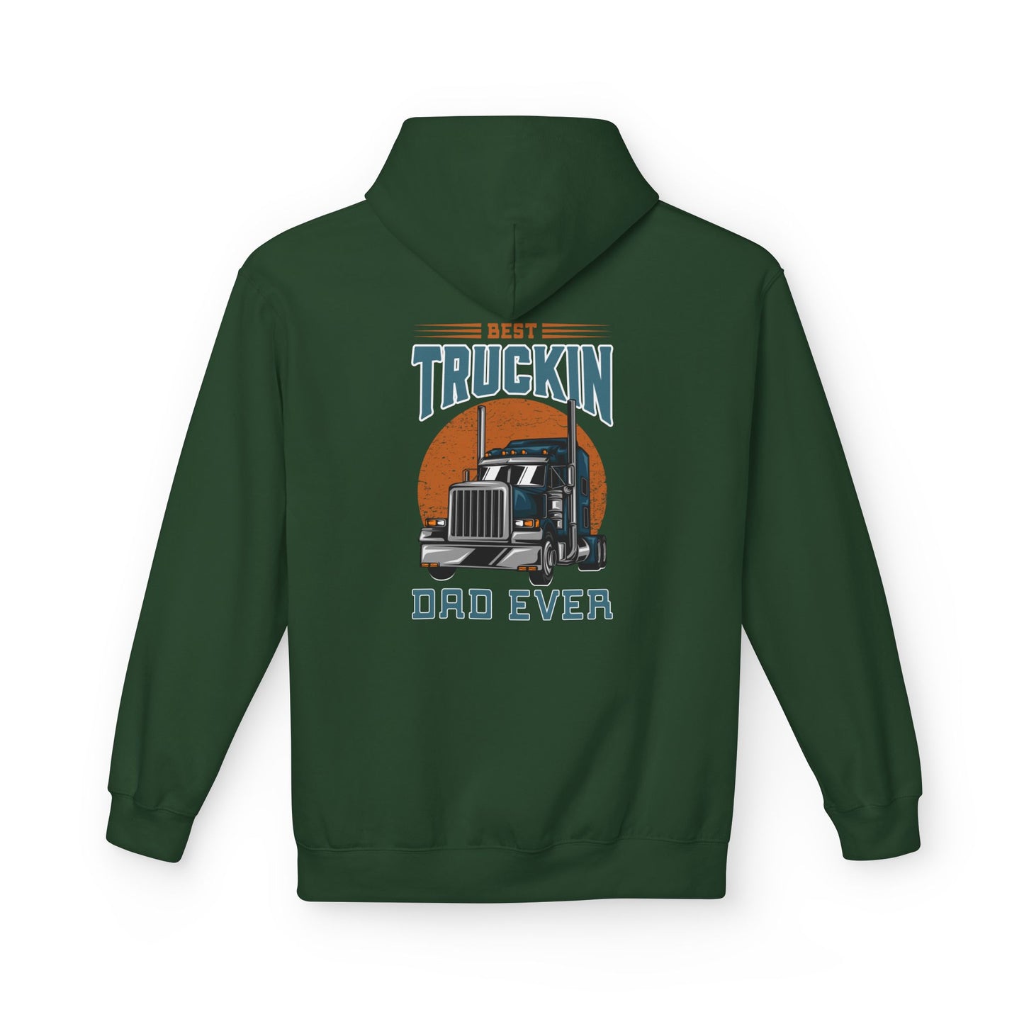Best Truckin' Dad Ever Hoodie — Father's Day Truck Driver Gift