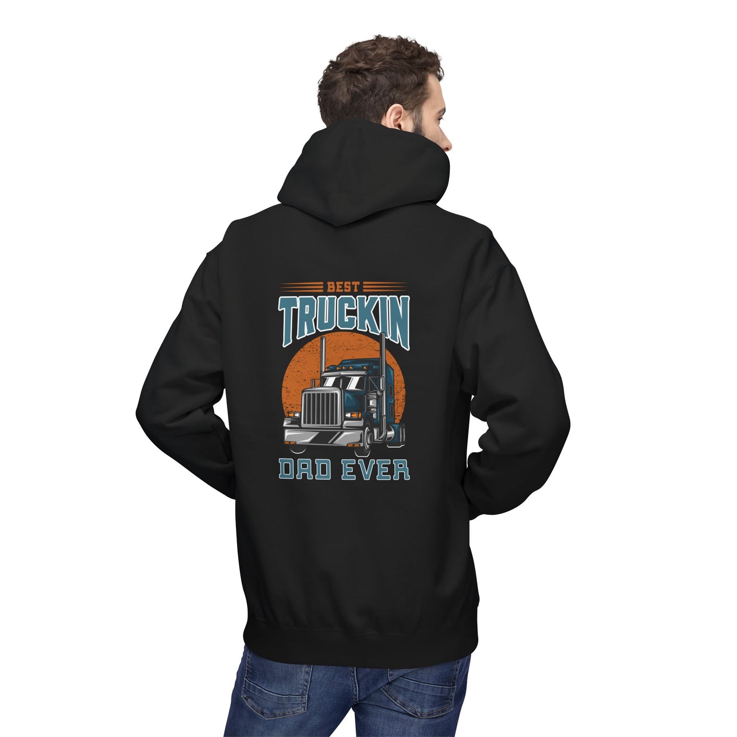 Best Truckin' Dad Ever Hoodie — Father's Day Truck Driver Gift