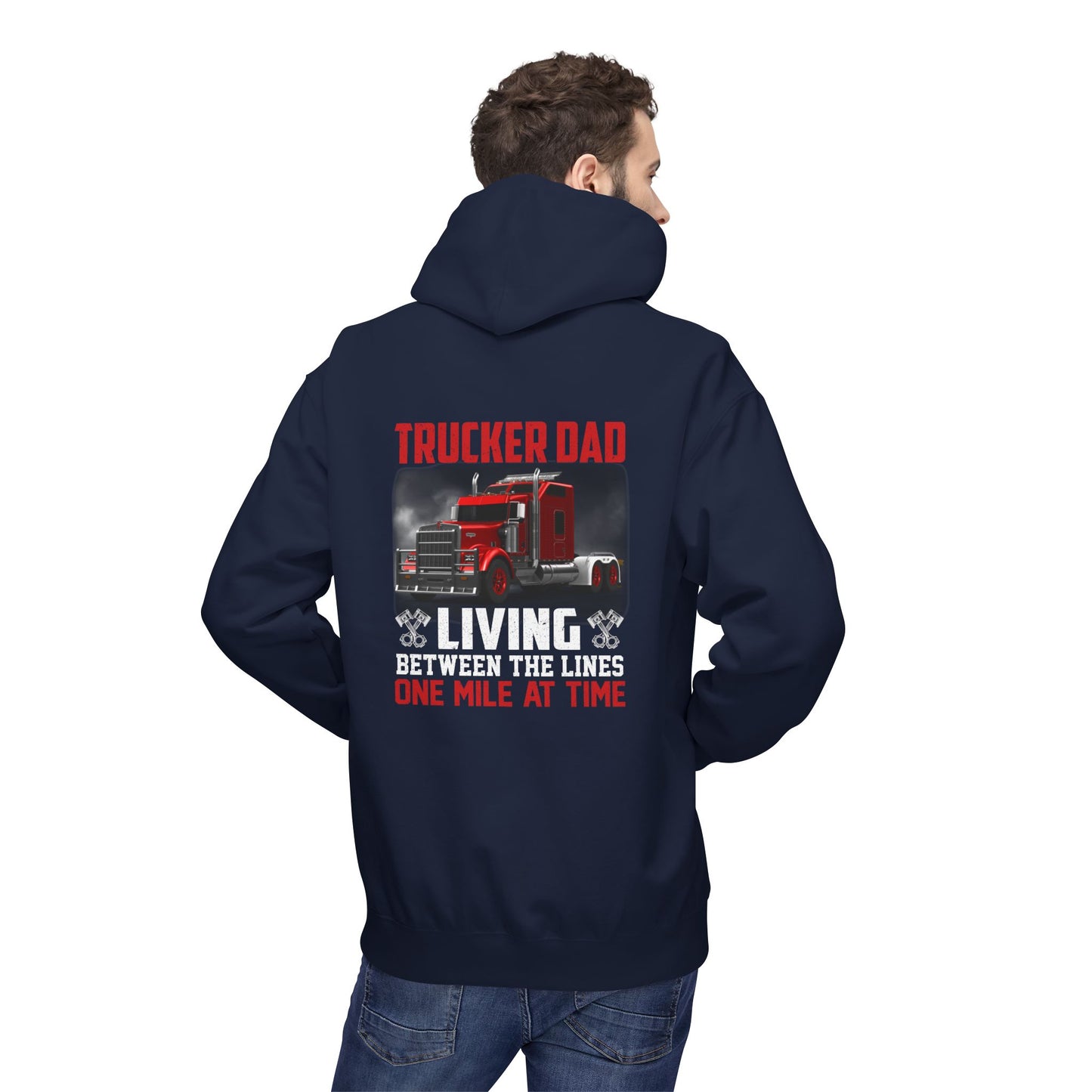 One Mile at a Time Trucker Dad Hoodie — Semi-Truck Pullover for Trucking Fathers